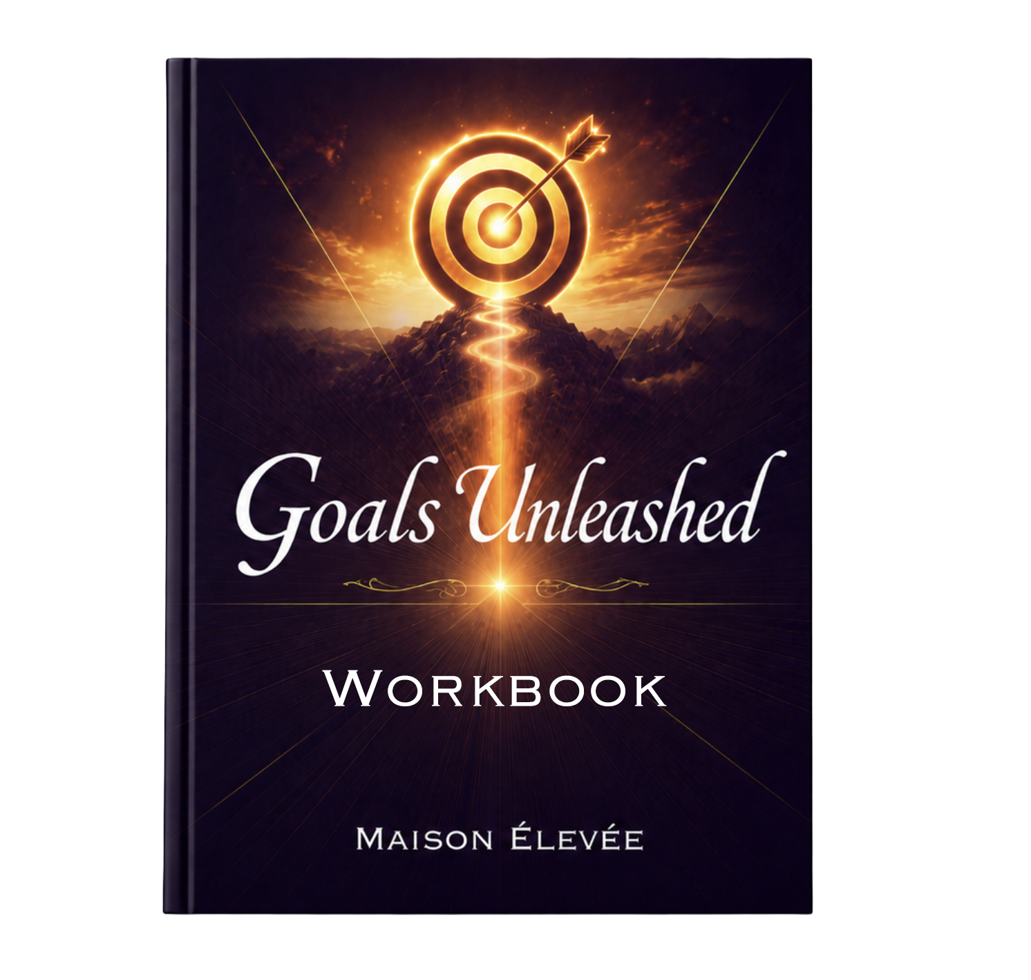 Goals Unleashed Workbook